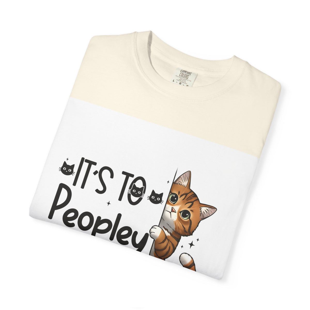 Cat Lover T-Shirt — "It's Too Peopley Outside" Graphic Tee
