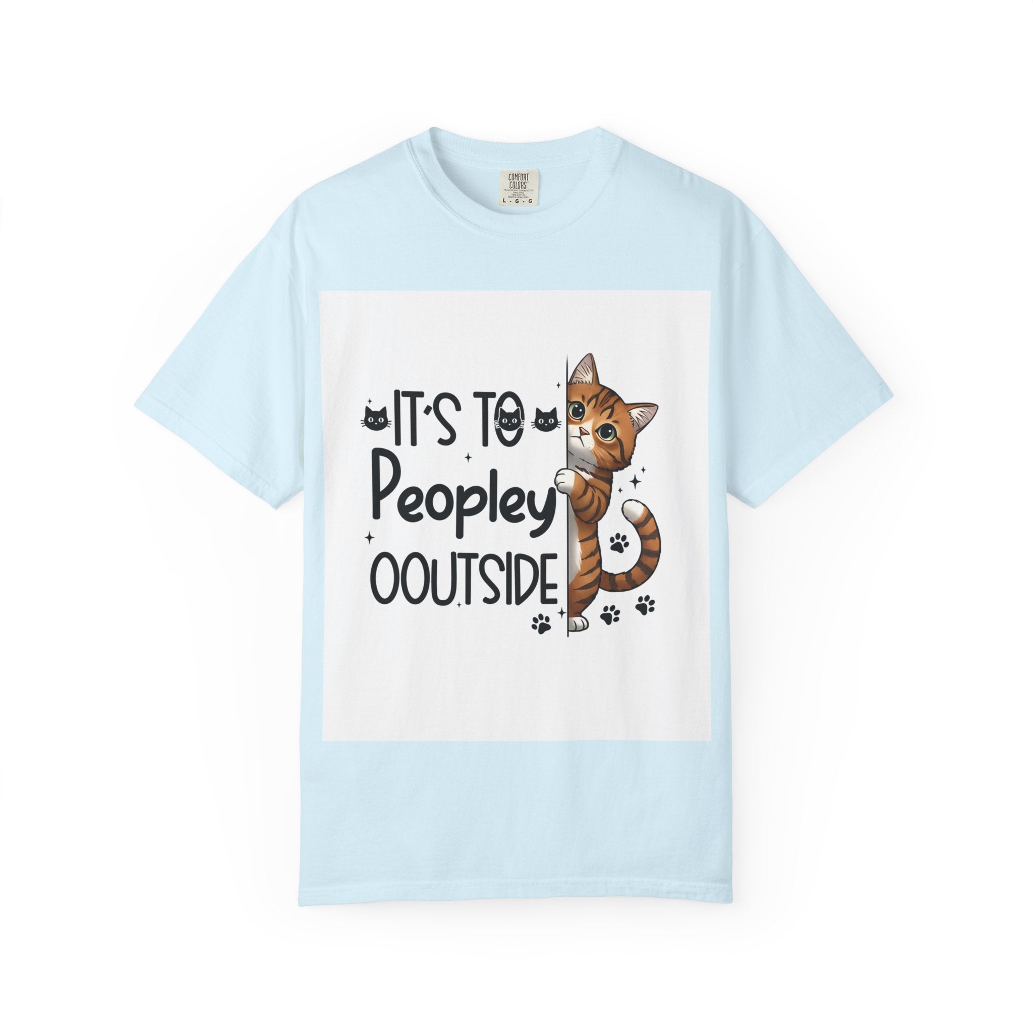 Cat Lover T-Shirt — "It's Too Peopley Outside" Graphic Tee