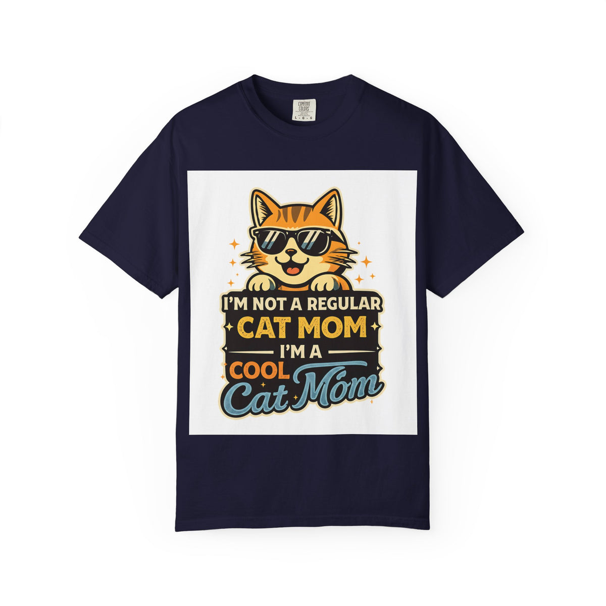 Cool Cat Mom T-Shirt — "I'm Not a Regular Cat Mom, I'm a Cool Cat Mom" Cute Cat Graphic Tee