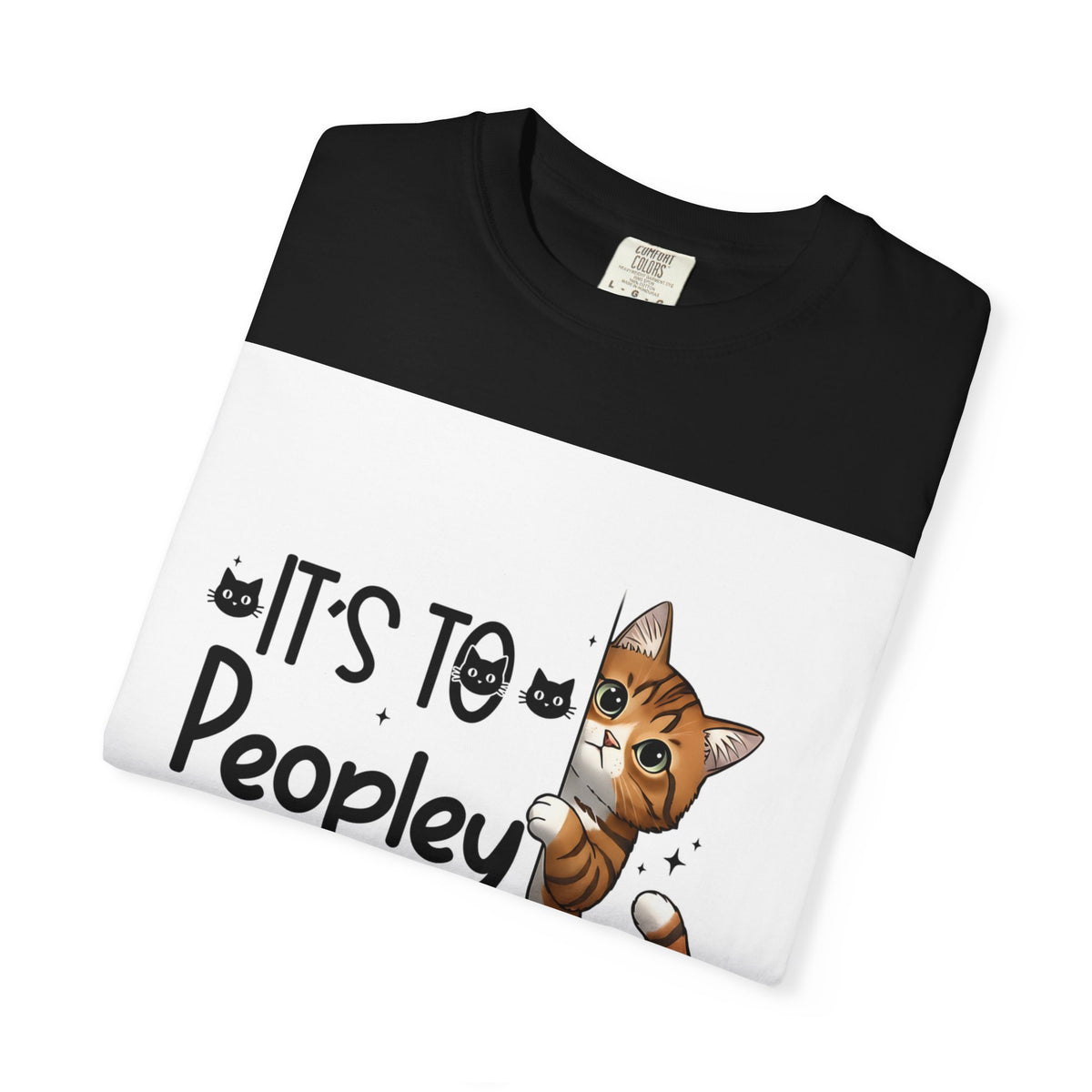 Cat Lover T-Shirt — "It's Too Peopley Outside" Graphic Tee