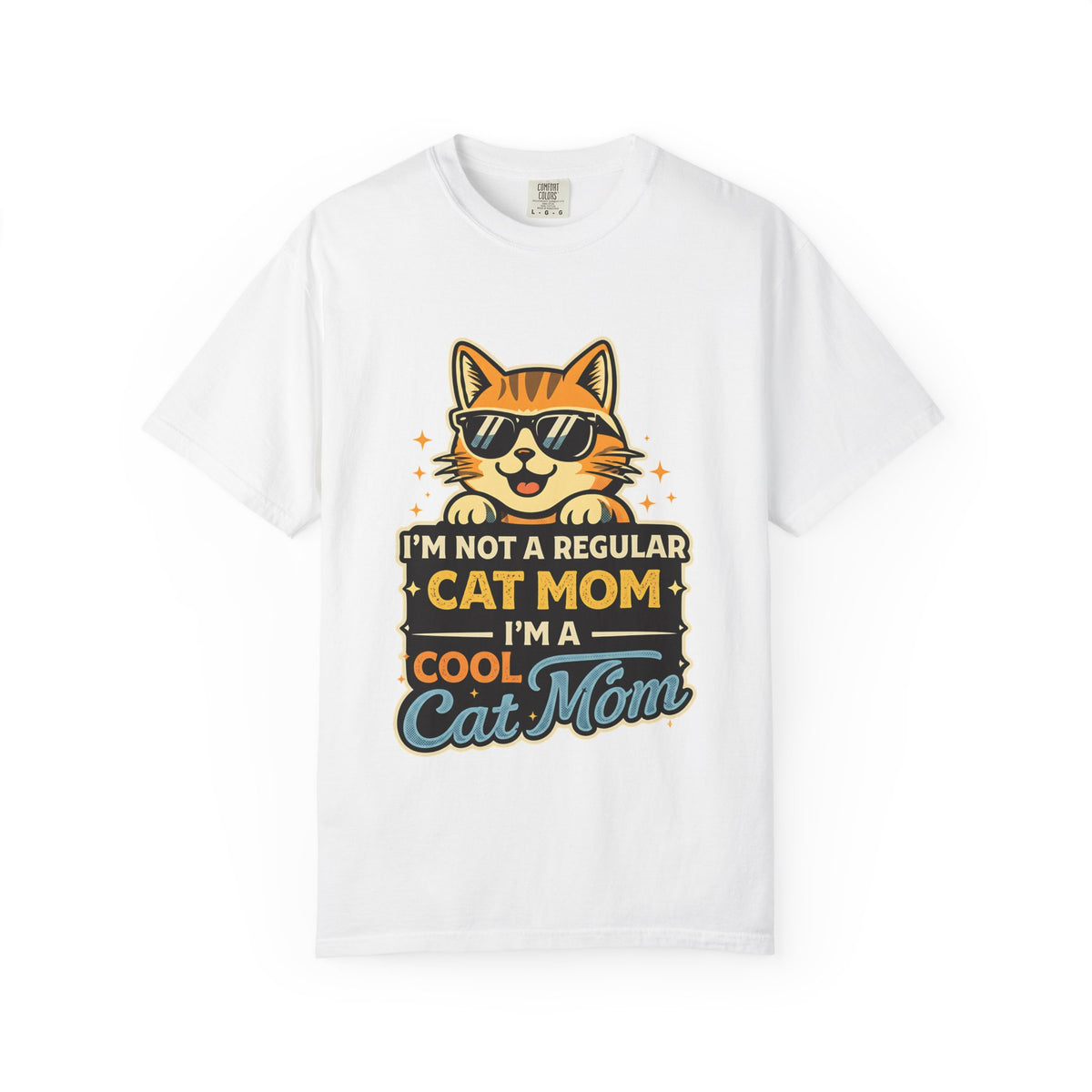 Cool Cat Mom T-Shirt — "I'm Not a Regular Cat Mom, I'm a Cool Cat Mom" Cute Cat Graphic Tee
