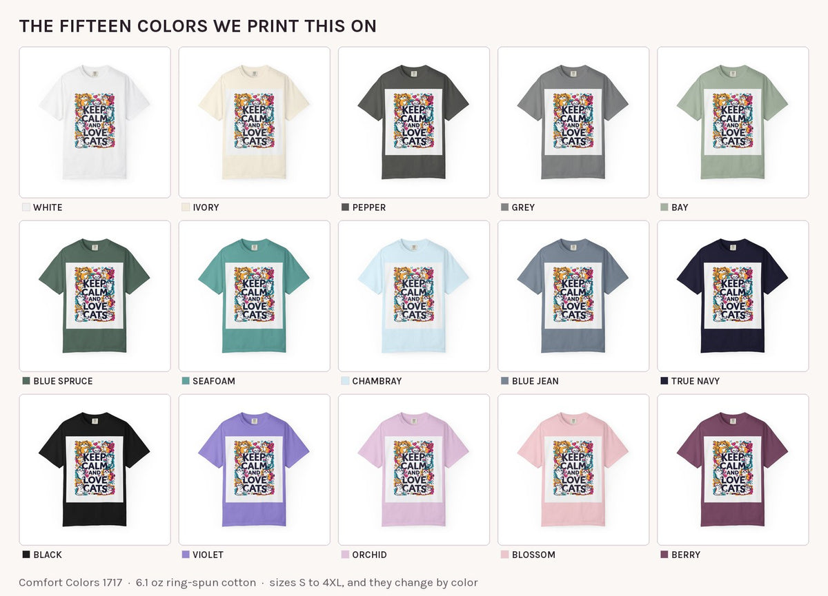 Keep Calm and Love Cats T-Shirt in all fifteen colors side by side: White, Ivory, Pepper, Grey, Bay, Blue Spruce, Seafoam, Chambray, Blue Jean, True Navy, Black, Violet, Orchid, Blossom and Berry